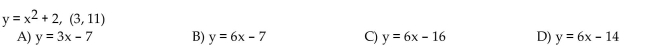 Find an equation for the tangent to the curve at the given point.