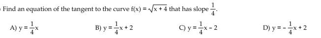Find the slope of the curve at the indicated point.