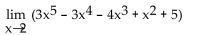 <strong>Find the limit. </strong> A) -23 B) 25 C) 121 D) 89