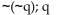 Construct a truth table to decide if the two statements are equivalent.