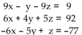 <strong>Solve using Gauss-Jordan elimination. </strong> A) (-6, 9, 12) B) (6, 4, 9) C) (6, 9, 4) D) No solution