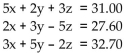 <strong>Find the system of equations to model the problem. DO NOT SOLVE THIS SYSTEM. Hurst's Feed & Seed sold to one customer 5 bushels of wheat, 2 of corn, and 3 of rye, for $31.00. To another customer he sold 2 bushels of wheat, 3 of corn, and 5 of rye, for $27.60. To a third customer he sold 3 bushels of wheat, 5 of corn, and 2 of rye for $32.70. What was the price per bushel for each of the different grains? Let x represent the price per bushel for wheat, y the price per bushel for corn, and z the price per bushel for rye.</strong> A) B) C) D)