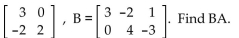 Perform the operation, if possible. -A =  
