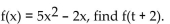 <strong>Find the function value. Given that at </strong> A) B) C) D)