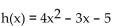 Provide an appropriate response. Only one of the following functions has domain which is not equal to all real numbers. State which function and state its domain. (A) h(x) (B)