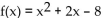 <strong>Find the vertex form for the quadratic function. Then find each of the following: (A) Intercepts (B) Vertex (C) Maximum or minimum (D) Range f(x) </strong> A) B) C) D)