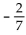 <strong>Provide an appropriate response. Find the standard form of the equation of the line with slope of and passing through (4, 4).</strong> A) 2x - 7y = 36 B) 7x + 2y = - 36 C) 2x + 7y = - 36 D) 2x + 7y = 36