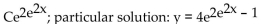 <strong>Find the general solution for the differential equation. Then find the particular solution satisfying the initial condition. </strong> A) B) C) D)