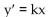 <strong>Is the differential equation first-order linear? If so, find f(x) and g(x) so that the equation can be expressed in standard + f(x)y = g(x). </strong> A) Yes; f(x) = kx and g(x) = 0 B) Yes; f(x) = 0 and g(x) = kx C) No D) Yes; f(x) = 1 and g(x) = kx
