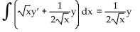 <strong>Replace the ? with a function of x that will make the integrand equal to the derivative of a product, and then find the antiderivative. Choose 0 for the constant of integration. </strong> A) B) C) D)
