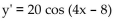 <strong>Find the derivative. y = 5 sin (4x - 8)</strong> A) B) C) D)