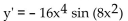 <strong>Find the derivative. y = </strong> A) B) C) D)