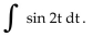 <strong>Provide an appropriate response. Find the indefinite integral </strong> A) B) C) D)