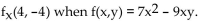 <strong>Find the partial derivative. Find </strong> A) -32 B) 20 C) 92 D) -20