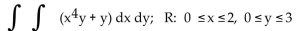 <strong>Provide an appropriate response. Find the double integral over the rectangular region R with the given boundaries. </strong> A) B) C) D)
