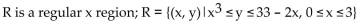 <strong>Provide an appropriate response. Let R be the region bounded by the graphs of the equations Use set notation and double inequalities to describe R as a regular x region or regular y region, whichever is simpler.</strong> A) B) C) D)