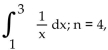 <strong>Use Simpson's rule to approximate the integral using the indicated value of n (so there are 2n subintervals). Round to two decimal places.</strong> A) 1.33 B) 1.24 C) 1.10 D) 0.89