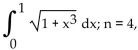 <strong>Use Simpson's rule to approximate the integral using the indicated value of n (so there are 2n subintervals). Round to two decimal places.</strong> A) 1.11 B) 1.03 C) 1.13 D) 1.21