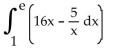 <strong>Evaluate the integral. (Express your answer in terms for e.)</strong> A) B) C) D)