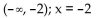<strong>Find the intervals where the function has the indicated concavity. Give the x coordinates of inflection points. Concave downward </strong> A) B) (-5, 2); x = 0 C) (-5, 5); no inflection points D)