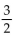 <strong>Find the limit, if it exists. </strong> A) -3 B) C) 3 D)