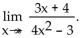 <strong>Find the limit, if it exists. Find </strong> A) 0 B) C) D)