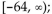 <strong>Sketch a graph of a single function that has these properties. </strong> A) y intercept: 8; x intercept: -64 B) y intercept: -64; x intercept: 8 C) y intercept: 8; x intercept: -64 D) y intercept: 8; x intercept: -64