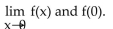 <strong>Use the graph to evaluate the indicated limit and function value or state that it does not exist. Find </strong> A) 6; 0 B) Does not exist; 6 C) 0; does not exist D) 0; 6