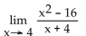 <strong>Find the limit, if it exists. Find: </strong> A) - 24 B) 8 C) -8 D) 16
