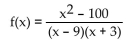 <strong>Provide an appropriate response. Find the vertical asymptote(s) of the graph of the given function. </strong> A) x = 9, x = -3 B) x = -9 C) x = 10, x = -10 D) y = 9, y = -3