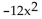 <strong>Use the definition to find the derivative at x. </strong> A) B) 6 - 12x C) -12x D) 6 - 6x