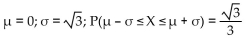 <strong>X is a continuous random variable with mean µ and standard deviation σ. Find µ and σ, and then find P(µ -σ ≤ X ≤ µ +σ) if X is uniformly distributed on [-6, 6].</strong> A)   B)   C)   D)   <div style=padding-top: 35px> 