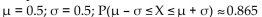 <strong>X is a continuous random variable with mean µ and standard deviation σ. Find µ and σ, and then find P(µ -σ ≤ X ≤ µ +σ) if X is an exponential random variable with m = 2 ln 2.</strong> A) B) C) D)