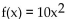 <strong>Write an equation for a function that has a graph with the given transformations. The shape of 2 is vertically stretched by a factor of 10, and the resulting graph is reflected across the x-axis.</strong> A) B) C) D)