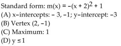 <strong>Find the vertex form for the quadratic function. Then find each of the following: (A) Intercepts (B) Vertex (C) Maximum or minimum (D) Range </strong> A) B) C) D)