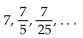 Provide an appropriate response. Find the sum of the infinite geometric sequence (if it exists):