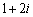 <strong>Evaluate the expression and write in the form </strong> A) B) C) D) E)
