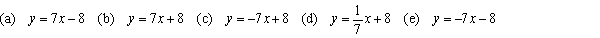 Determine the correct equation for the line passing through the point (2, 22) with a slope of 7.