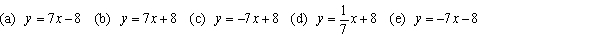 Determine the correct equation for the line passing through the point (2,22) with a slope of 7.