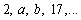 <strong>Find the values of a and b for which the sequence is arithmetic</strong> A) B) C) D) E)
