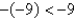 <strong>Place the correct symbol (<, >, or =) between the pair of real numbers.    </strong> A)   B)   C)   <div style=padding-top: 35px> 
