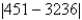 <strong>Use absolute value notation to describe the situation. The elevation at the bottom of a mountain is 451 feet above sea level. The elevation at the top of the mountain is 3236 feet above sea level. What is the height of the mountain?</strong> A)   B)   C)   D)   E)   <div style=padding-top: 35px> 