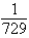 <strong>Evaluate the expression.  </strong> A)   B)   C)   D)   E)   <div style=padding-top: 35px> 