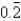 Change the decimal to a common fraction.