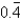 Change the decimal to a common fraction.  