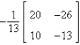 <strong>Find the inverse of the matrix (if it exists).</strong> A) B) C) does not exist D) E)
