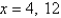 <strong>Solve for x given the following equation involving a determinant. </strong> A) B) C) D) E)