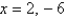 <strong>Solve for x given the following equation involving a determinant. </strong> A) B) C) D) E)