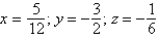 <strong>Use Cramer's Rule to solve the following system of linear equations: </strong> A) B) C) D) E)