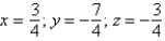 <strong>Use Cramer's Rule to solve the following system of linear equations: </strong> A) B) C) D) E)